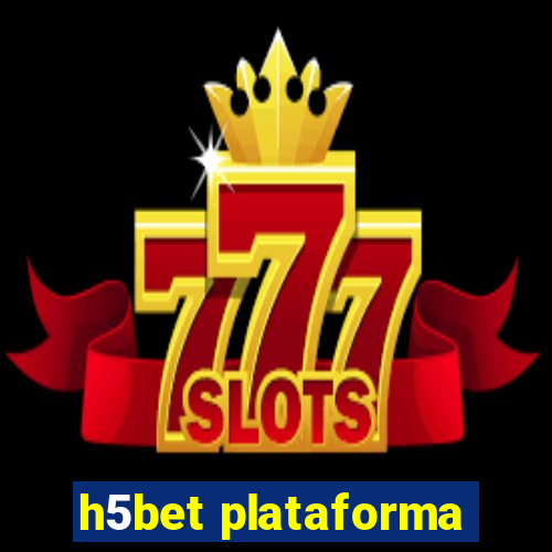 h5bet plataforma